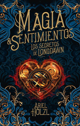 Magia &amp; Sentimientos: los secretos de Longdawn